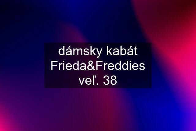 dámsky kabát Frieda&Freddies veľ. 38