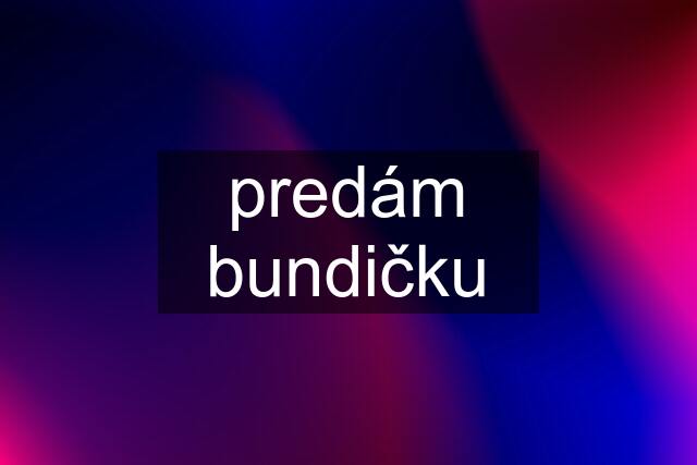 predám bundičku