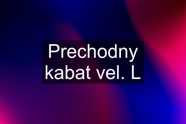 Prechodny kabat vel. L