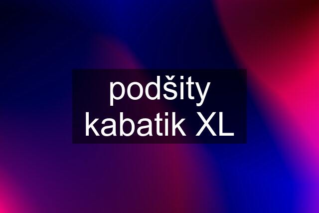 podšity kabatik XL