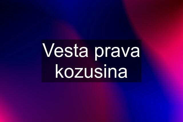 Vesta prava kozusina