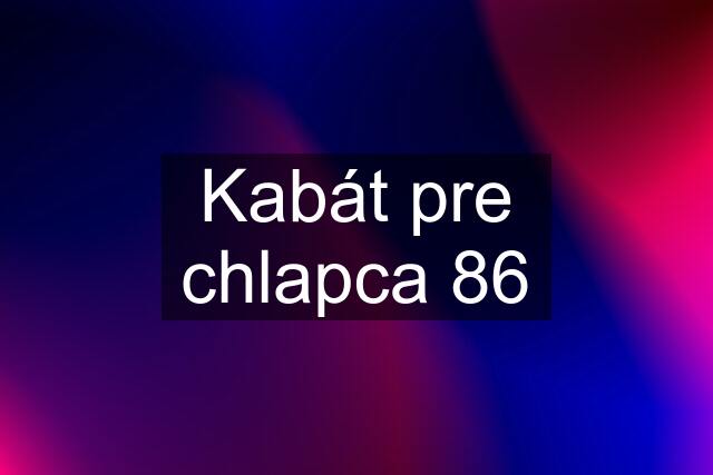 Kabát pre chlapca 86