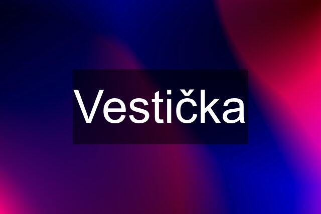 Vestička