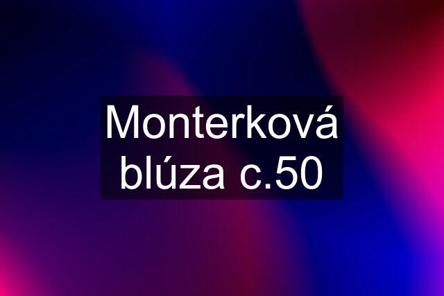 Monterková blúza c.50