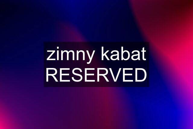 zimny kabat RESERVED