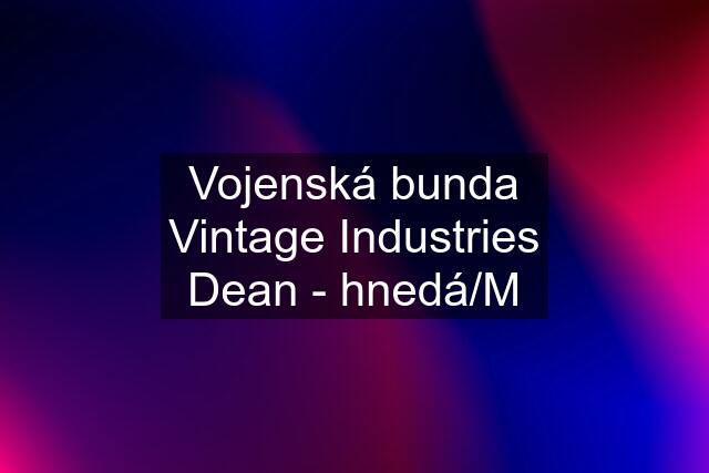 Vojenská bunda Vintage Industries Dean - hnedá/M