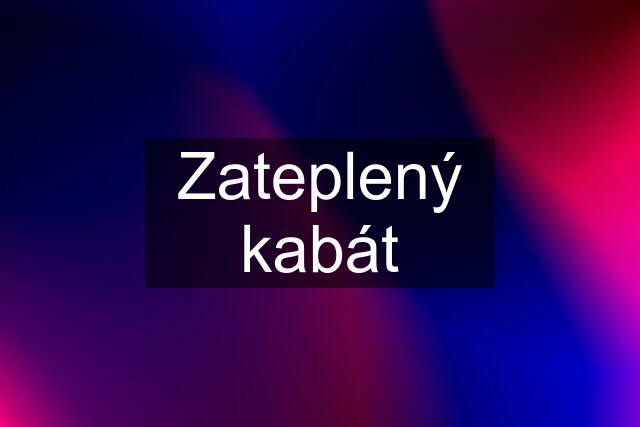 Zateplený kabát