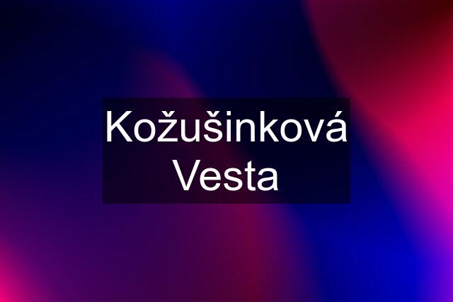 Kožušinková Vesta