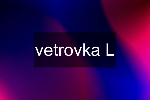 vetrovka L