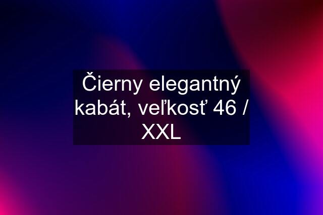 Čierny elegantný kabát, veľkosť 46 / XXL