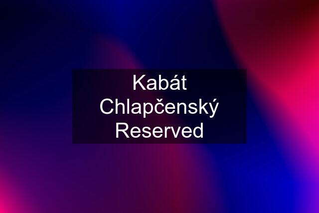 Kabát Chlapčenský Reserved