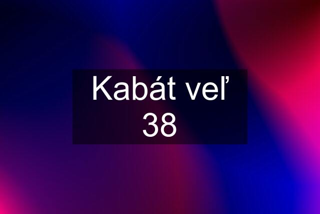 Kabát veľ 38