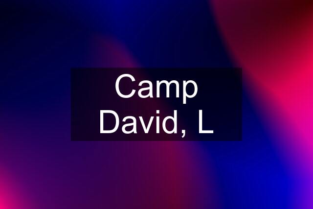 Camp David, L