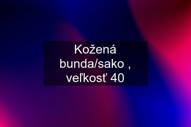 Kožená bunda/sako , veľkosť 40