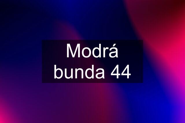 Modrá bunda 44