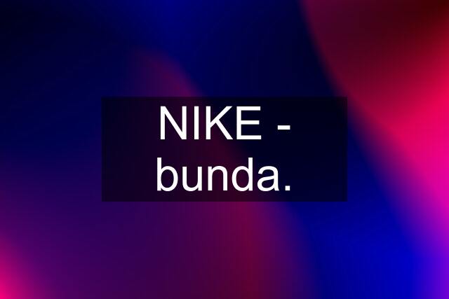 NIKE - bunda.