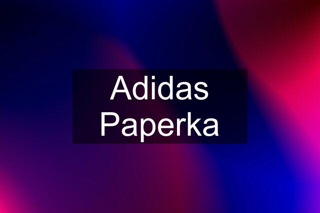 Adidas Paperka