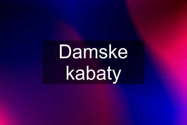 Damske kabaty