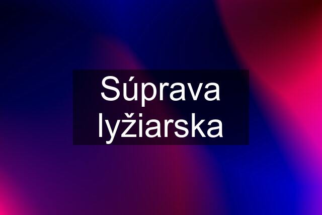 Súprava lyžiarska