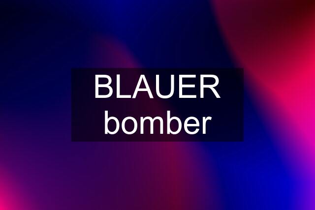 BLAUER bomber