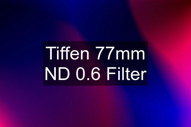 Tiffen 77mm ND 0.6 Filter