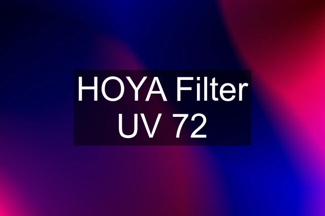 HOYA Filter UV 72