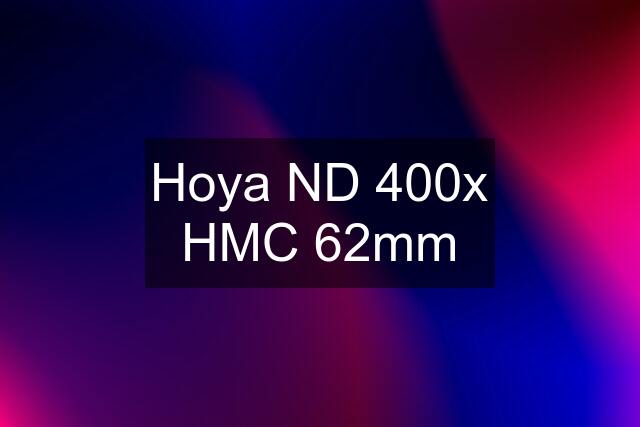 Hoya ND 400x HMC 62mm