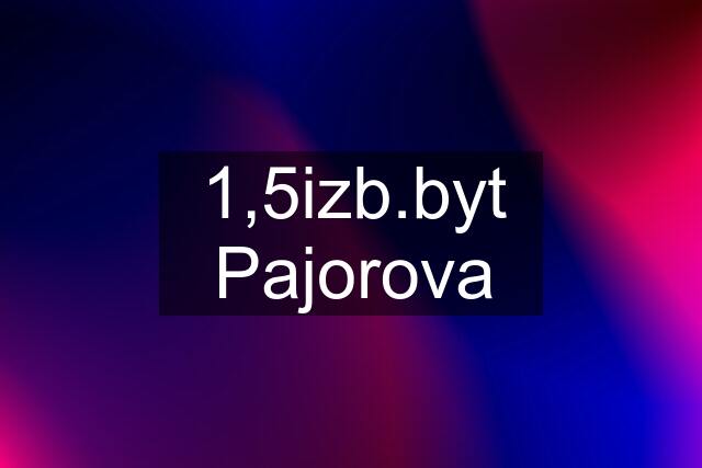 1,5izb.byt Pajorova