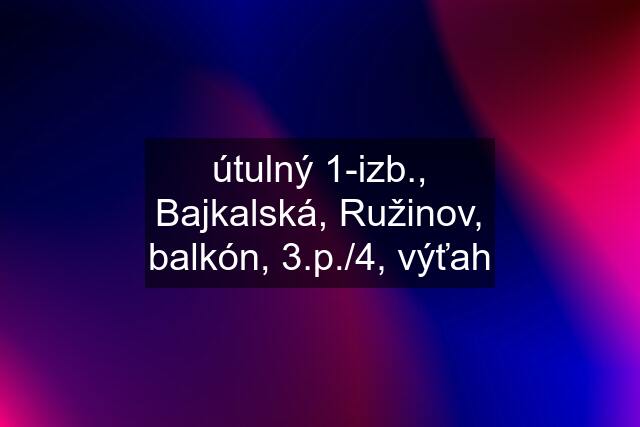 útulný 1-izb., Bajkalská, Ružinov, balkón, 3.p./4, výťah