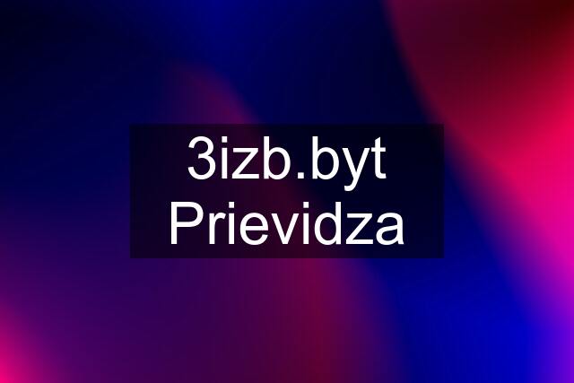 3izb.byt Prievidza