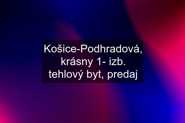 Košice-Podhradová, krásny 1- izb. tehlový byt, predaj