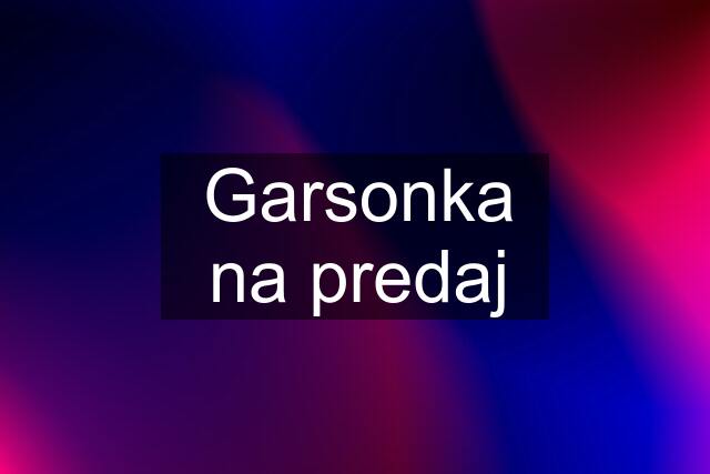 Garsonka na predaj