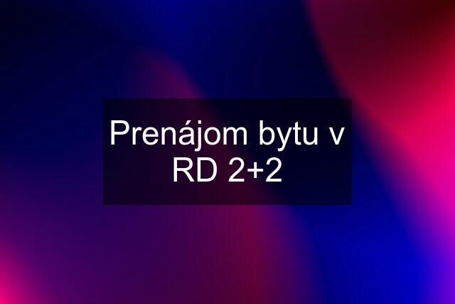Prenájom bytu v RD 2+2