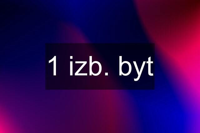 1 izb. byt