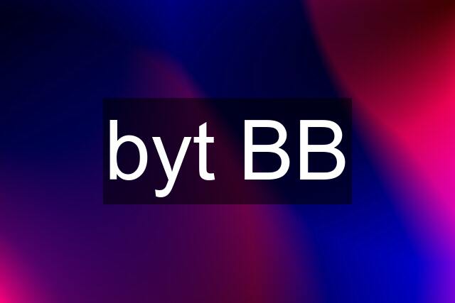 byt BB