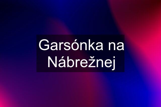 Garsónka na Nábrežnej