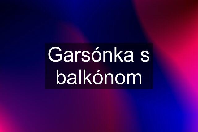 Garsónka s balkónom