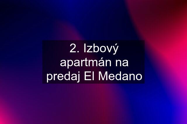 2. Izbový apartmán na predaj El Medano