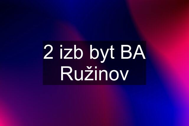 2 izb byt BA Ružinov
