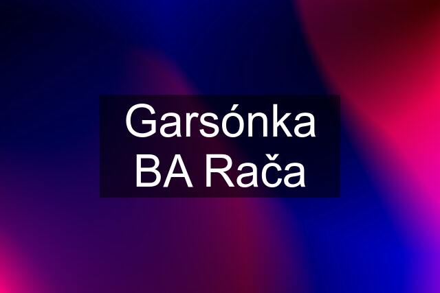 Garsónka BA Rača