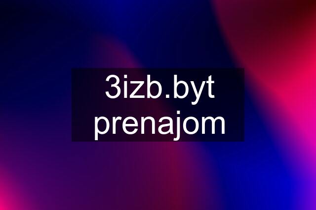3izb.byt prenajom