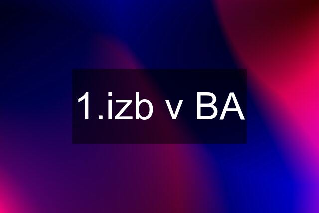 1.izb v BA