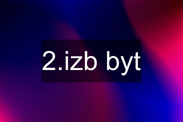 2.izb byt