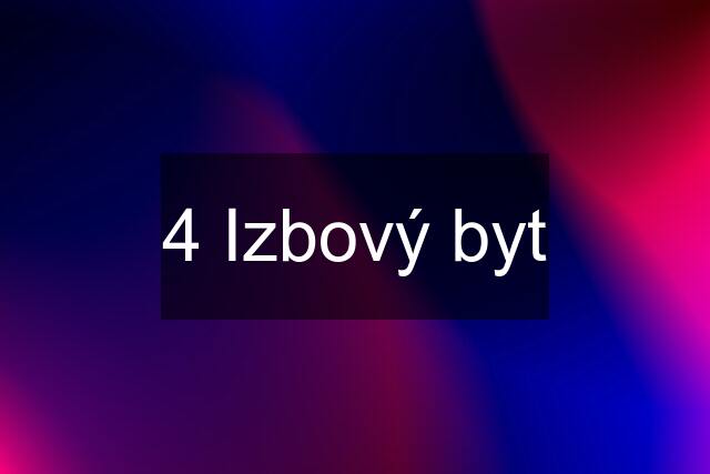 4 Izbový byt