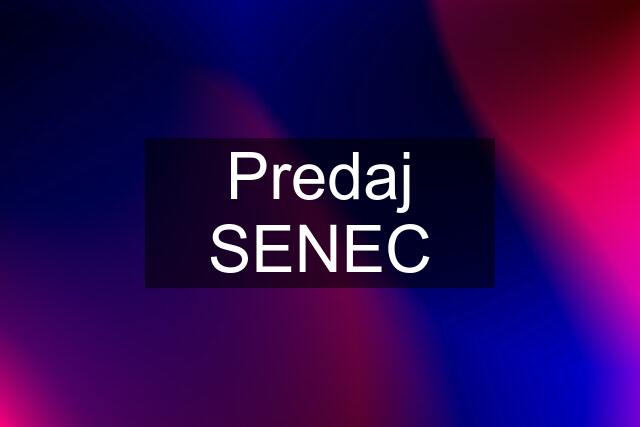 Predaj SENEC