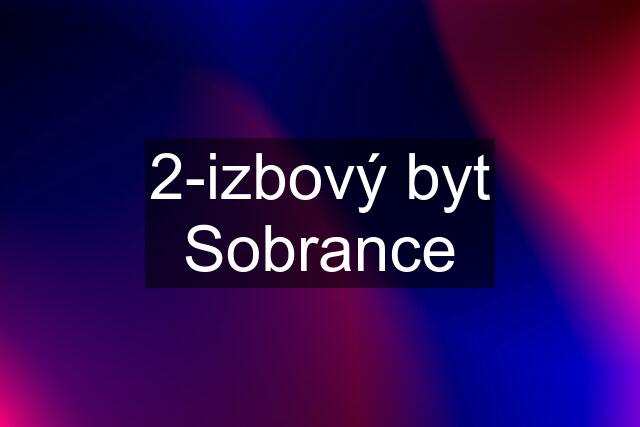 2-izbový byt Sobrance