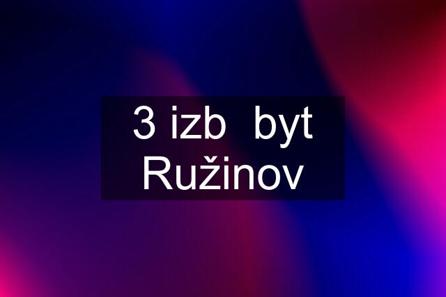 3 izb byt Ružinov