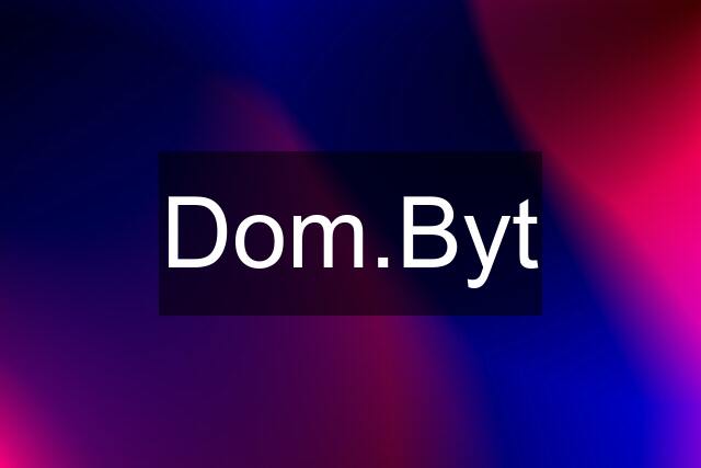 Dom.Byt