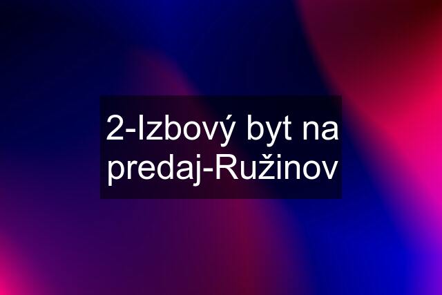 2-Izbový byt na predaj-Ružinov