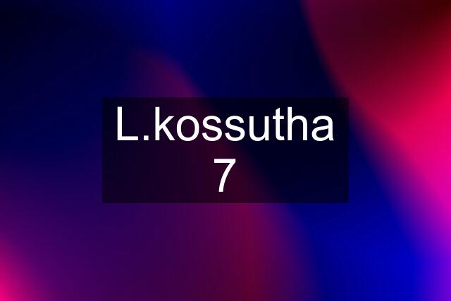L.kossutha 7